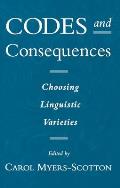 Codes and Consequences: Choosing Linguistic Varieties