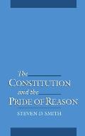 The Constitution & the Pride of Reason