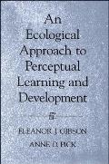 An Ecological Approach to Perceptual Learning and Development