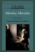 Morality, Mortality: Volume I: Death and Whom to Save from It