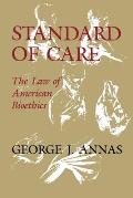 Standard of Care: The Law of American Bioethics