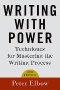 Writing with Power Techniques for Mastering the Writing Process
