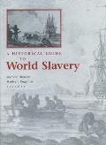 A Historical Guide to World Slavery