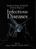 Epidemiologic Methods for the Study of Infectious Diseases