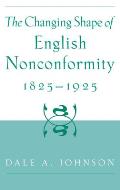 The Changing Shape of English Nonconformity, 1825-1925
