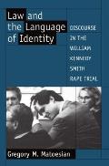 Law and the Language of Identity: Discourse in the William Kennedy Smith Rape Trial