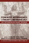 Feminist Approaches to Theory and Methodology: An Interdisciplinary Reader