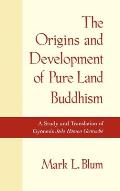 The Origins and Development of Land Buddhism: A Study and Translation of Gyonen's Jodo Homon Genrusho