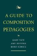 Guide To Composition Pedagogies