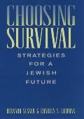 Choosing Survival: Strategies for a Jewish Future