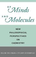 Of Minds and Molecules: New Philosophical Perspectives on Chemistry