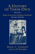 A History of Their Own: Women in Europe from Prehistory to the Present Volume I