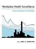 Workplace Health Surveillance: An Action-Oriented Approach