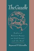 The Gazelle: Medieval Hebrew Poems on God, Israel, & the Soul