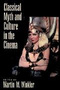 Classical Myth & Culture In The Cinema
