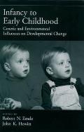 Infancy to Early Childhood: Genetic and Environmental Influences on Developmental Change