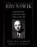 The Essential Brunswik: Beginnings, Explications, Applications