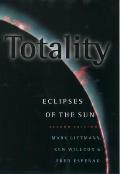 Totality Eclipses Of The Sun 2nd Edition