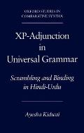 XP-Adjunction in Universal Grammar: Scrambling and Binding in Hindi-Urdu