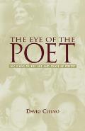 The Eye of the Poet: Six Views of the Art and Craft of Poetry