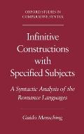 Infinitive Constructions with Specified Subjects: A Syntactic Analysis of the Romance Languages
