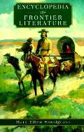 Encyclopedia Of Frontier Literature