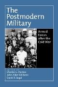 The Postmodern Military: Armed Forces After the Cold War