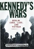 Kennedys Wars Berlin Cuba Laos & Vietnam