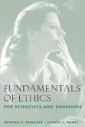 Fundamentals of Ethics for Scientists and Engineers