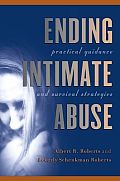 Ending Intimate Abuse: Practical Guidance and Survival Strategies