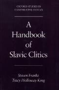 A Handbook of Slavic Clitics