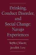 Drinking, Conduct Disorder, and Social Change: Navajo Experiences