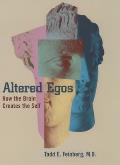 Altered Egos How The Brain Creates The