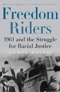 Freedom Riders 1961 & the Struggle for Racial Justice