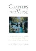 Chapters Into Verse A Selection of Poetry in English Inspired by the Bible from Genesis Through Revelation