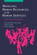Managing Human Resources in the Human Services: Supervisory Challenges