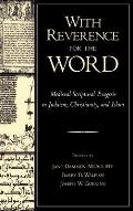 With Reverence for the Word: Medieval Scriptural Exegesis in Judaism, Christianity, and Islam