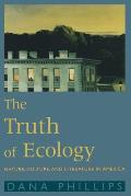Truth of Ecology Nature Culture & Literature in America