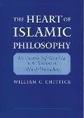 Heart of Islamic Philosophy The Quest for Self Knowledge in the Teachings of Afdal Al Din Kashani