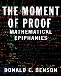 Moment Of Proof Mathematical Epiphanies