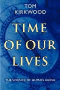 Time of Our Lives: The Science of Human Aging