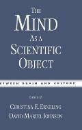 The Mind as a Scientific Object: Between Brain and Culture