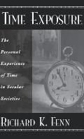 Time Exposure The Personal Experience of Time in Secular Societies