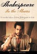 Shakespeare in the Movies From the Silent Era to Shakespeare in Love