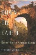 Down To Earth Natures Role In American History