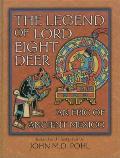 The Legend of Lord Eight Deer: An Epic of Ancient Mexico
