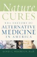 Nature Cures The History Of Alternative