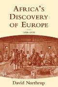 Africas Discovery Of Europe 1450 1850