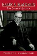 Harry A. Blackmun: The Outsider Justice