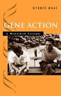 Gene Action: A Historical Account